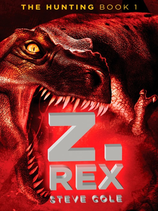 Title details for Z. Rex by Steve Cole - Available